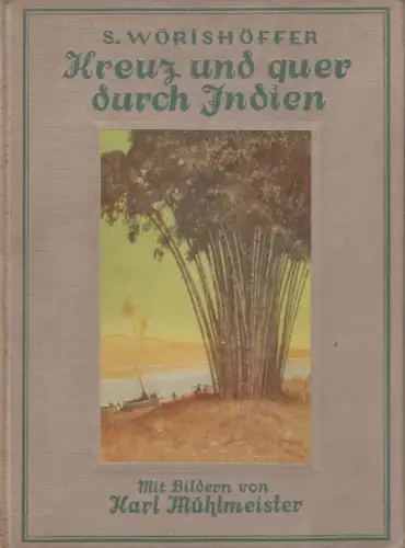 Buch: Kreuz und quer durch Indien, Sophie Wörishöffer, A. Anton, gebraucht, gut