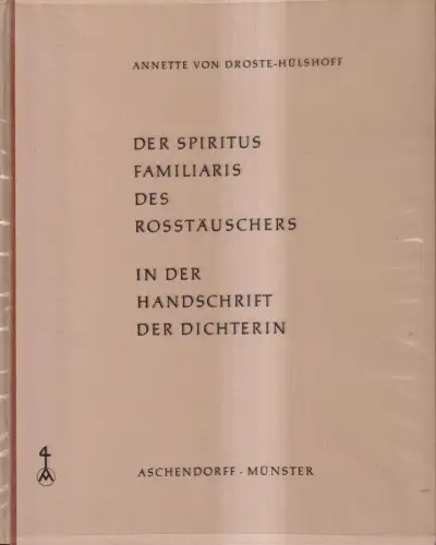 Buch: Der Spiritus Familiaris des Rosstäuschers, Annette von Droste-Hülshoff