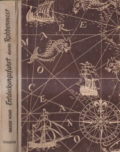 Buch: Entdeckungsfahrt durchs Robbenmeer, Herbert Wendt, 1952, Franckh'sche