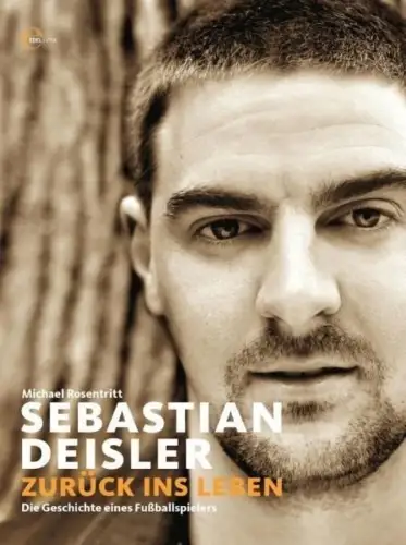 Buch: Sebastian Deisler. Zurück ins Leben, Rosentritt, Michael, 2009, Edel, gut