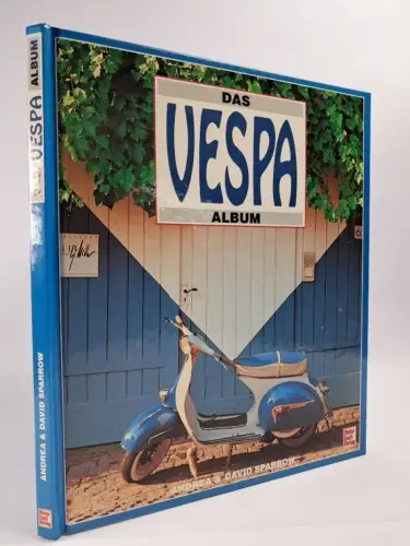 Buch: Das Vespa-Album, David & Andrea Sparrow, 1996, Motorbuch Verlag