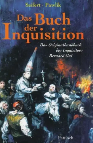 Buch: Das Buch der Inquisition, Seifert, Petra. 1999, Pattloch Verlag