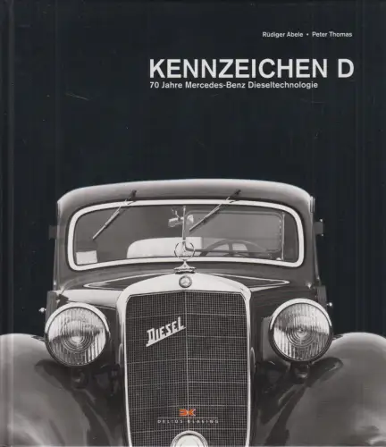 Buch: Kennzeichen D - 70 Jahre Mercedes-Benz Dieseltechnologie, Delius Klasing