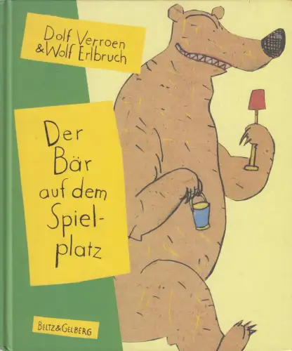 Buch: Der Bär auf dem Spielplatz, Dolf Verroen & Wolf Erlbruch, Beltz & Gelberg