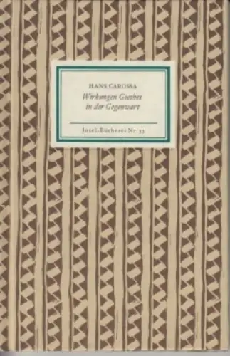 Buch: Wirkungen Goethes in der Gegenwart, Carossa, Hans. Insel-Bücherei, 1982