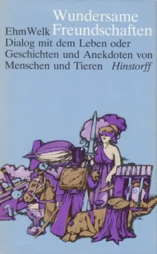 Buch: Wundersame Freundschaften, Welk, Ehm. 1982, Hinstorff Verlag