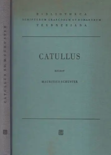 Buch: Catulli Veronensis Liber, Editio altera, Catull, 1954, B. G. Teubner
