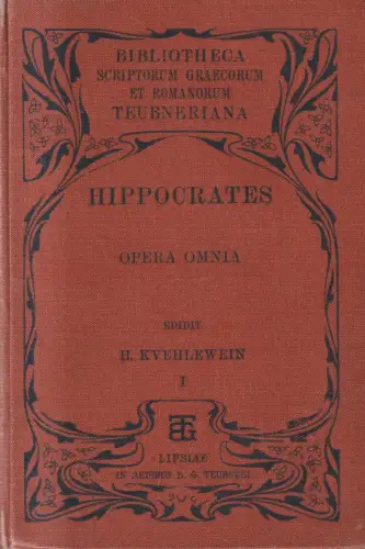 Buch: Hippocratis Opera Quae Feruntur Omnia Vol. I, Hippokrates, Teubner, 1894