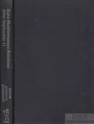 Buch: Euro-Mediterranean Relations After September 11, Jünemann, Annette. 2004