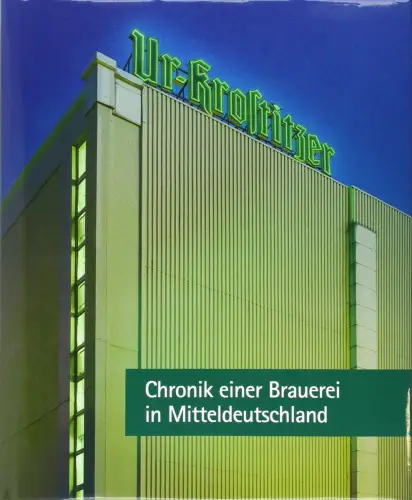 Buch: Ur-Krostitzer -Chronik einer Brauerei, Ulla Heise, 2014, Passage-Verlag