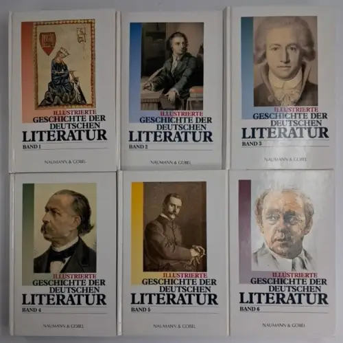 Buch: Illustrierte Geschichte der deutschen Literatur, 6 Bände. Naumann & Göbel