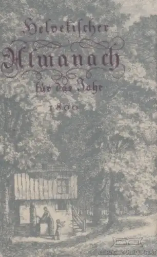 Buch: Helvetischer Almanach für das Jahr 1800. 1983, Edition Leipzig