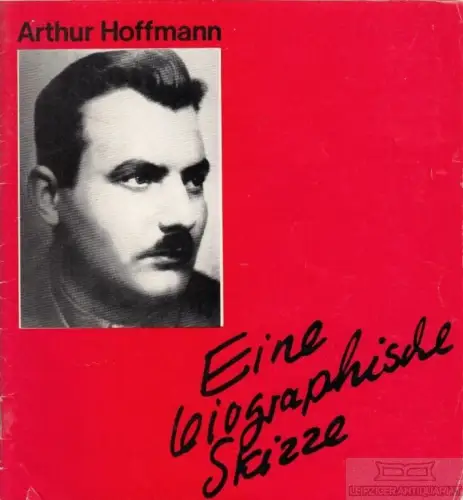 Buch: Arthur Hoffmann geboren 29. September 1900 ermordet 12... Strohbach. 1982