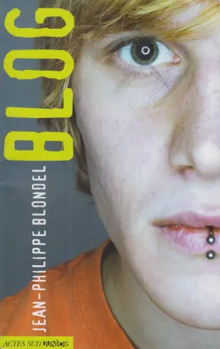 Buch: Blog, Blondel, Jean-Philippe, 2010, französische Ausgabe
