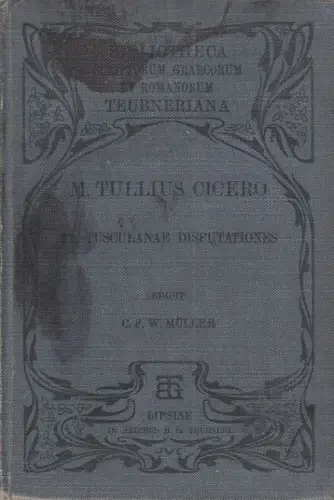 Buch: Marci Tulii Ciceronis Tusculanarum disputationum. Libri Quinque, Cicero