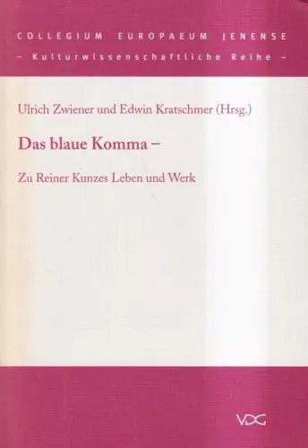 Buch: Das blaue Komma - Zu Reiner Kunzes Leben und Werk, Zwiener & Kratschmer