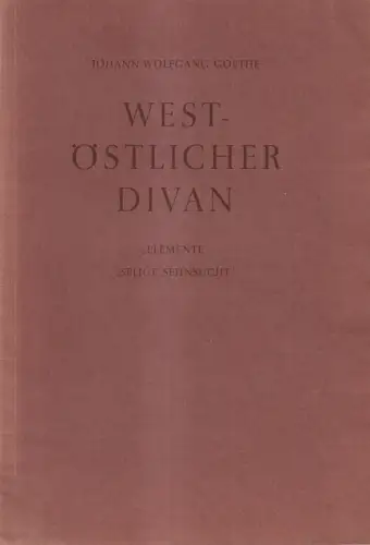 Buch: West-östlicher Divan, Elemente, Selige Sehnsucht, Goethe, Faksimile