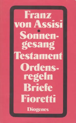Buch: Die Werke, Assisi, Franz von. Detebe, 1979, Diogenes, gebraucht, gut