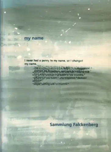 Buch: My name, Herstatt, Claudia. 1999, Sammlung Falckenberg, gebraucht, gut