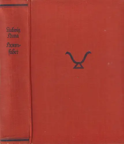 Buch: Hexenfahrt, Roman, Huna, Ludwig, 1928, Grethlein & Co., sehr gut