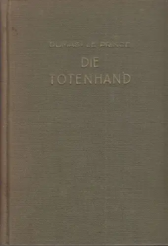 Buch: Die Totenhand, Dumas - Le Prince. 1928, Zenith-Verlag Erich Stolpe