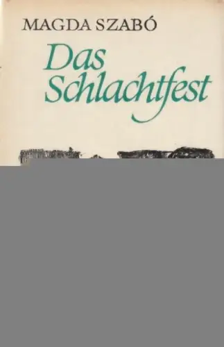 Buch: Das Schlachtfest, Szabo, Magda. 1971, Insel-Verlag, Roman