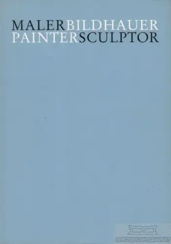 Buch: Maler Bildhauer. Painter Sculptor, Raab, Ingrid. 1991, Raab Galerie