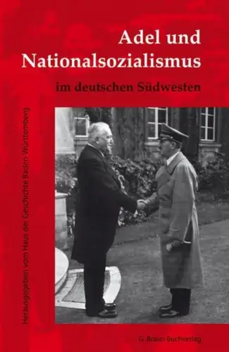 Buch: Adel und Nationalsozialismus im deutschen Südwesten, 2007, G. Braun