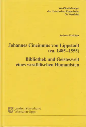 Buch: Johannes Cincinnius von Lippstadt, ca. 1485-1555, Freitäger, Andreas, 2000