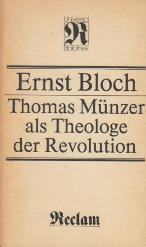 Buch: Thomas Münzer als Theologe der Revolution, Ernst Bloch. 1989, Reclam 1295