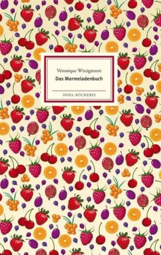Buch: Das Marmeladenbuch, Witzigmann, Veronique, 2014, Insel Verlag, sehr gut