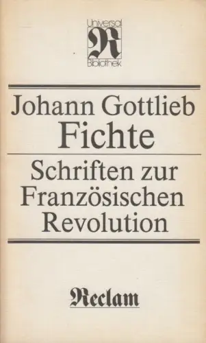 Buch: Schriften zur Französischen Revolution, J. G. Fichte, RUB, 1988, Reclam