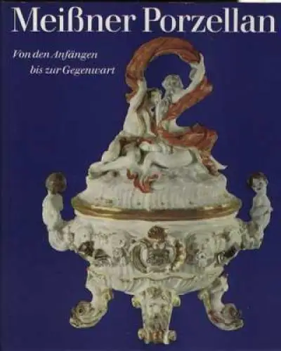 Buch: Meißner Porzellan, Walcha, Otto. 1975, Verlag der Kunst, gebraucht, gut