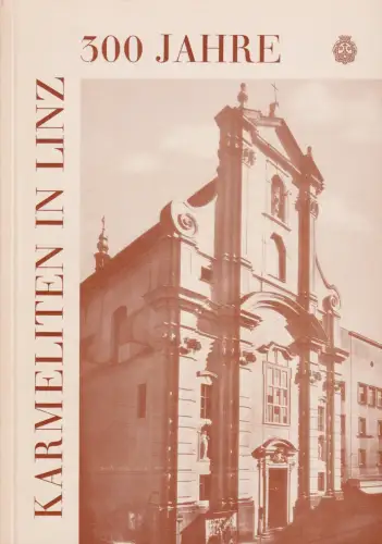Buch: 300 Jahre Karmeliten in Linz, 1974, gebraucht, sehr gut