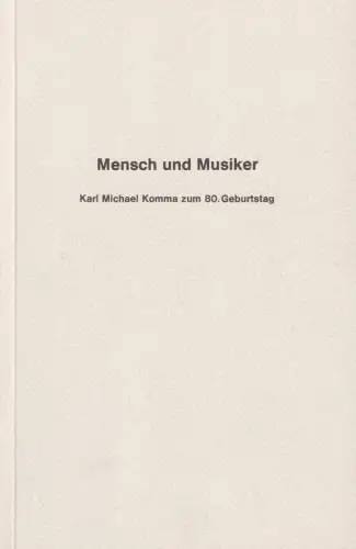 Buch: Mensch und Musiker, 1993, Bild-Kunst, Karl Michael Komma zum 80 Geburtstag