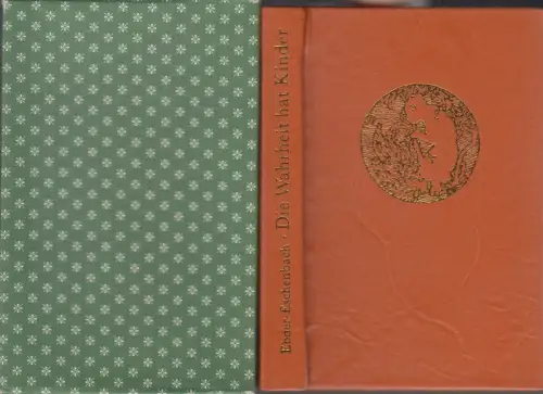 Buch: Die Wahrheit hat Kinder, Ebner-Eschenbach, Marie von. 1984, gebraucht, gut