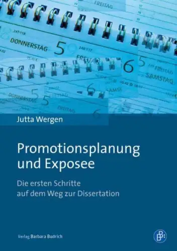 Buch: Promotionsplanung und Exposee, Wergen, Jutta, 2014, Verlag Barbara Budrich