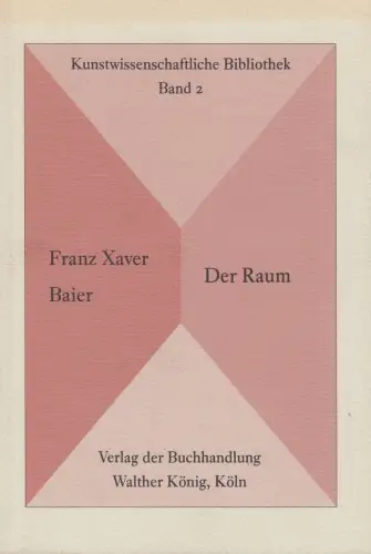 Buch: Der Raum, Baier, Franz Xaver, 2000, Walther König, gebraucht, sehr gut