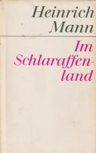 Buch: Im Schlaraffenland, Mann, Heinrich. Gesammelte Werke, 1977, Aufbau Verlag