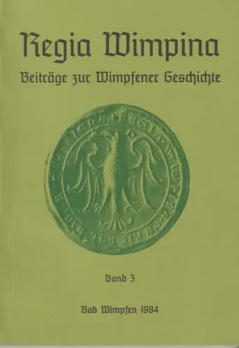Buch: Regia Wimpina 3 - Beiträge zur Wimpfener Geschichte, 1984, Alt Wimpfen