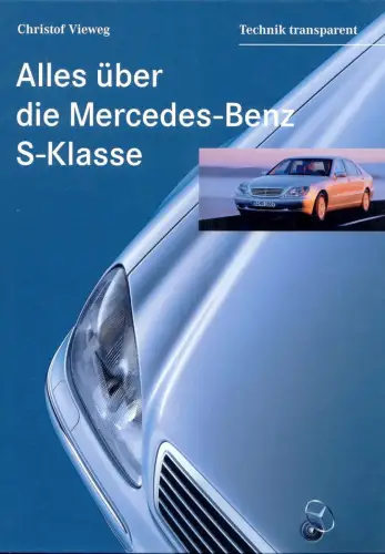 Buch: Alles über die Mercedes-Benz S-Klasse, Vieweg, Christof. 1998