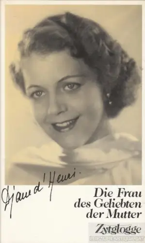 Buch: Die Frau der geliebten Mutter, d'Henri, Diane. 1988, Zytglogge Verlag