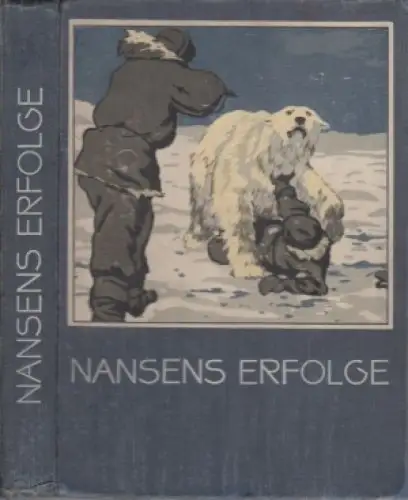 Buch: Fridtjof Nansens Erfolge, Enzberg, Eugen von, Loewes Verlag Ferdinand Carl