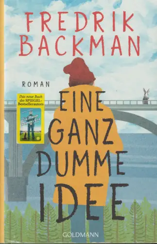 Buch: Eine ganz dumme Idee, Backman, Fredrik, 2021, Goldmann, Roman, sehr gut