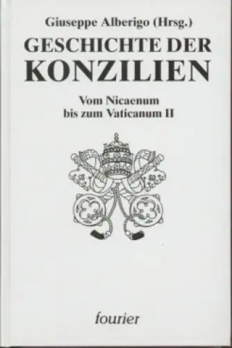 Buch: Geschichte der Konzilien, Alberigo, Giuseppe. 1998, Fourier Verlag