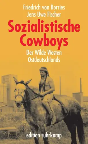 Buch: Sozialistische Cowboys, von Borries, Friedrich, 2008, Suhrkamp Verlag