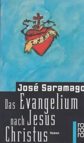 Buch: Das Evangelium nach Jesus Christus, Saramago, Jose. 2010, Rowohlt Verlag
