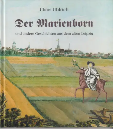 Buch: Der Marienborn, Uhlrich, Claus. 2001, Pro Leipzig, gebraucht, sehr gut