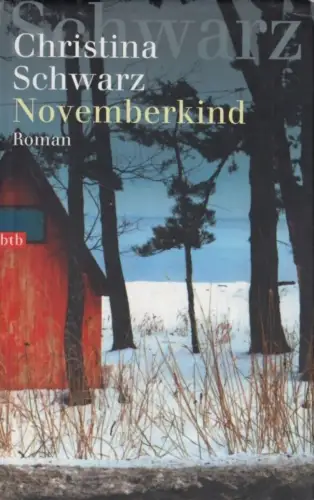 Buch: Novemberkind, Schwarz, Christina. 2001, btb Verlag, Roman, gebraucht, gut