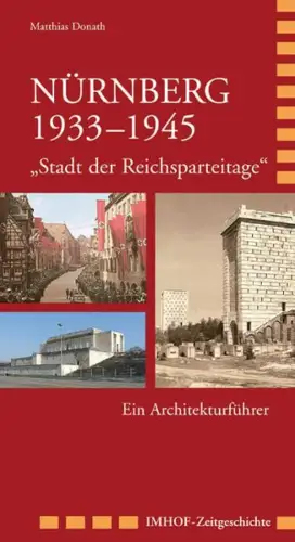 Buch: Nürnberg 19331945, Stadt der Reichsparteitage, Donath, Matthias, 2010